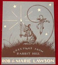 Rabbit Hill was the name of Robert Lawson’s home and studio in Westport, CT. It was also the title of his 1945 Newbery Medal winning book.